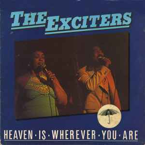 The Exciters - Heaven Is Wherever You Are album cover