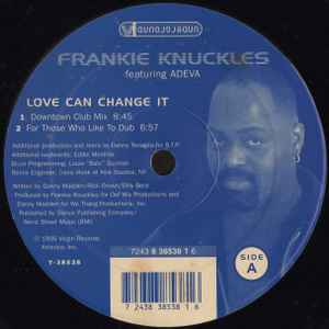 Love Can Change It / Walkin' - Frankie Knuckles Featuring Adeva