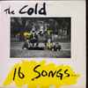 The Cold (2) - 16 Songs...Off A Dead Band's Chest 