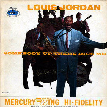 Somebody up There Digs Me Louis Jordan 1962 Jazz/funk Music 