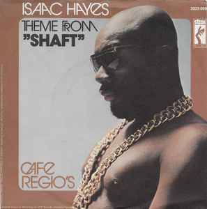 Isaac Hayes - Theme From "Shaft" / Cafe Regio's