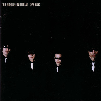 Thee Michelle Gun Elephant – Gear Blues (2000, CD) - Discogs