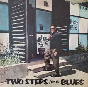 Bobby Bland – Two Steps From The Blues (2023, 180 g., Vinyl) - Discogs