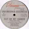 Unfinished Business - Out Of My Hands (Love's Taken Over)