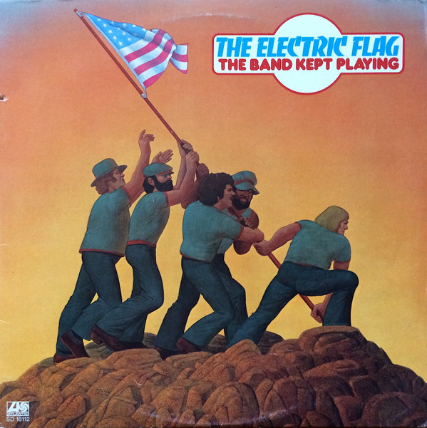 The Electric Flag - The Band Kept Playing | Atlantic (SD 18112)