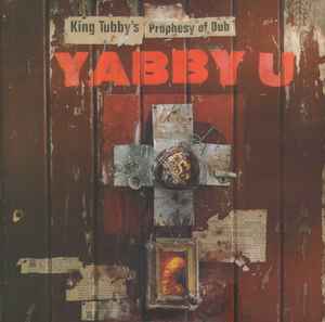 Yabby You - King Tubby's Prophesy Of Dub album cover