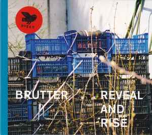 Reveal And Rise - Brutter