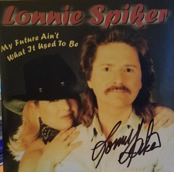 descargar álbum Lonnie Spiker - My Future Aint What It Used To Be