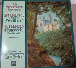 Felix Mendelssohn-Bartholdy - Sinfonie Nr. 3 A-moll, Op. 56 "Schottische" / Die Hebriden (Fingalshöhe) Ouvertüre Op. 26 album cover