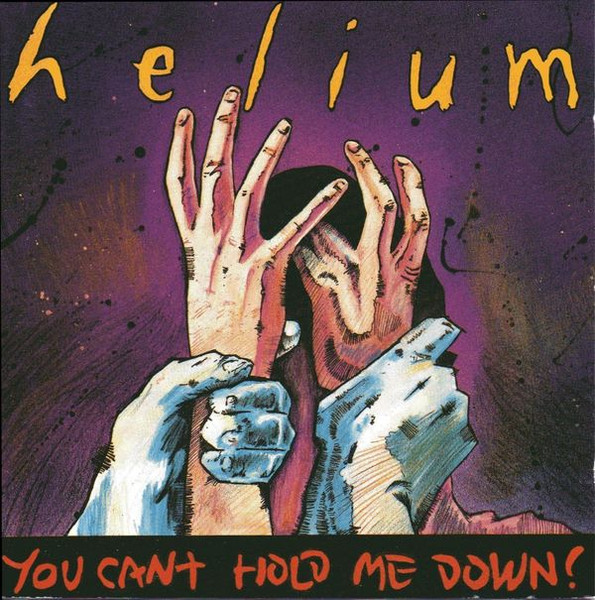 Helium – You Can't Hold Me Down! (1993, CD) - Discogs