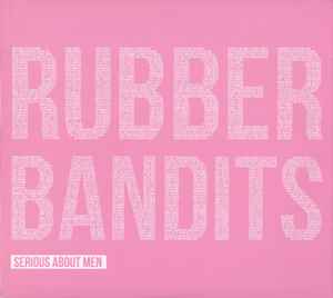 The Rubberbandits - Serious About Men album cover