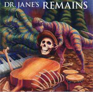 Dr. Jane Robinson - Dr. Jane's Remains album cover