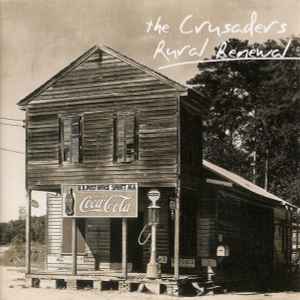 The Crusaders – Rural Renewal (2003, CD) - Discogs