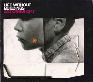 Life Without Buildings - Any Other City album cover