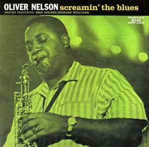 The Oliver Nelson Sextet - Screamin' The Blues album cover