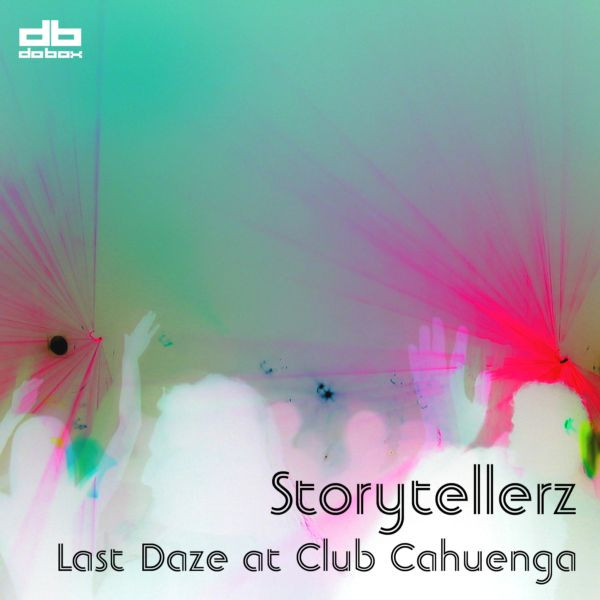 lataa albumi Storytellerz - Last Daze At Club Cahuenga