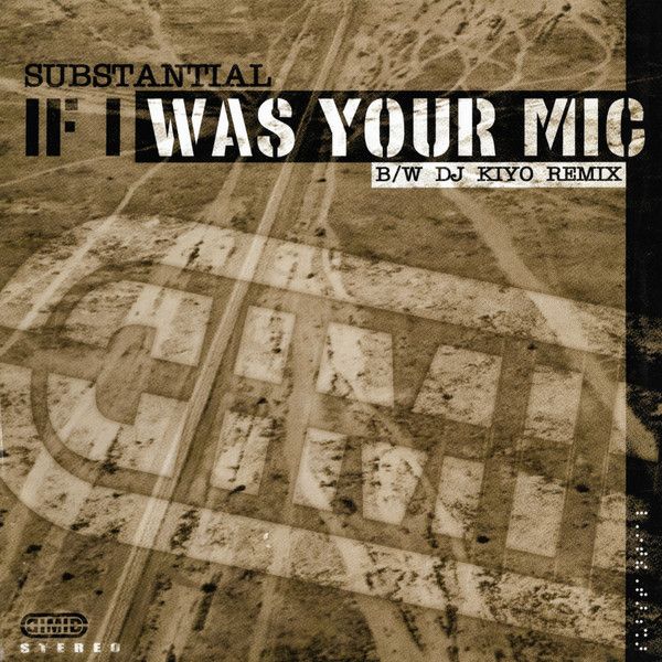 Substantial – If I Was Your Mic (DJ Kiyo Remix) (2001, Vinyl