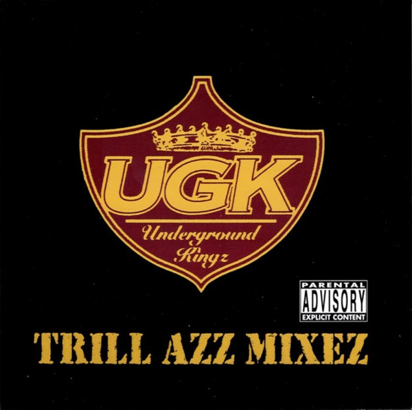 UGK – Trill Azz Mixez (2004, CD) - Discogs