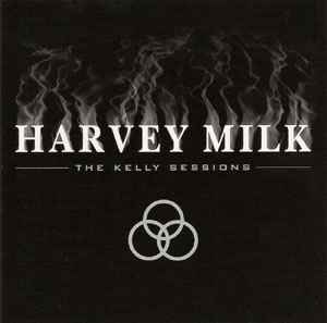 The Kelly Sessions - Harvey Milk