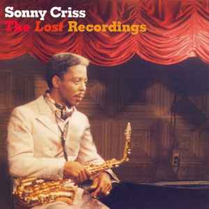 Sonny Criss - The Lost Recordings