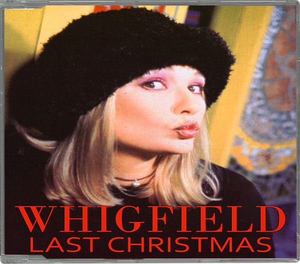 Whigfield - Last Christmas | Releases | Discogs