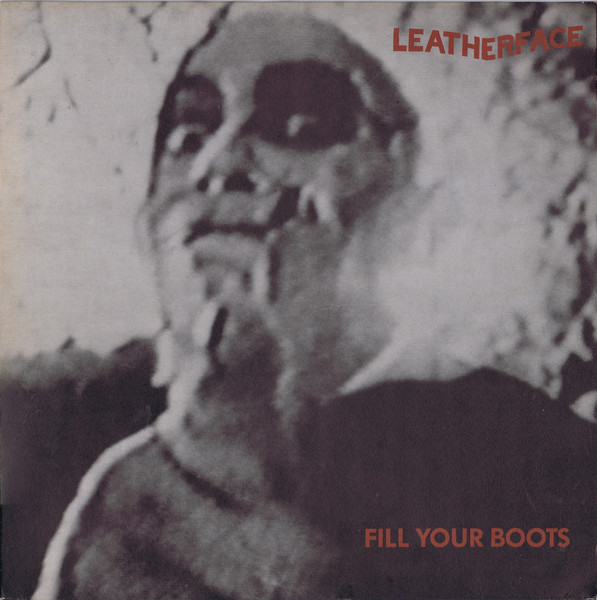 Leatherface – Fill Your Boots (1990, Vinyl) - Discogs