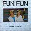 Fun Fun - Give Me Your Love (Remix)