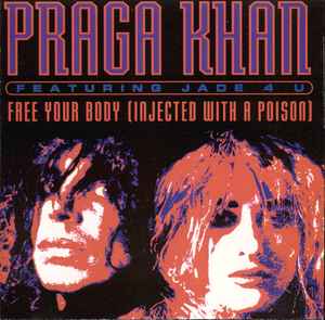 Praga Khan Featuring Jade 4 U – Free Your Body (Injected With A