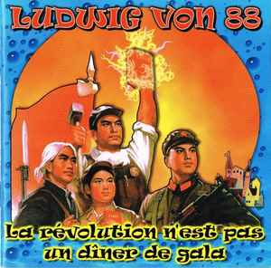 La Révolution N'Est Pas Un Dîner De Gala - Ludwig Von 88