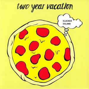 Two Year Vacation - Slacker Island album cover