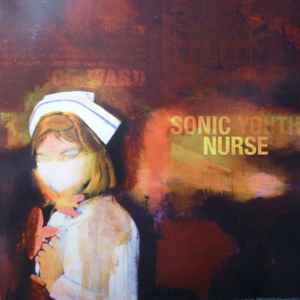 Sonic Youth – Sonic Nurse (CD) - Discogs