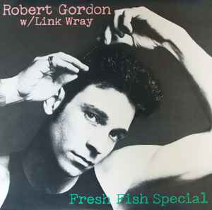 Robert Gordon (2) - Fresh Fish Special
