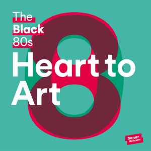 The Black 80s - Heart To Art album cover