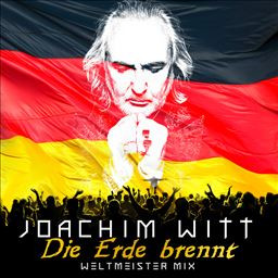 last ned album Joachim Witt - Die Erde Brennt Weltmeister Mix