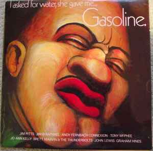 Various - I Asked For Water, She Gave Me . . . Gasoline album cover