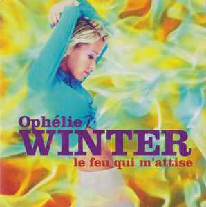 Le Feu Qui M'attise - Ophélie Winter
