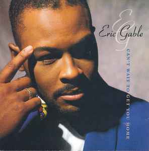 Can't Wait To Get You Home - Eric Gable