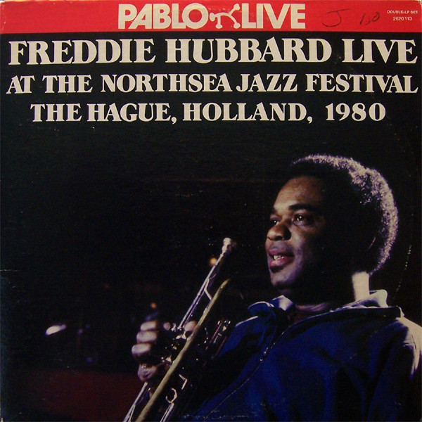 Freddie Hubbard – Live At The Northsea Jazz Festival, The Hague 