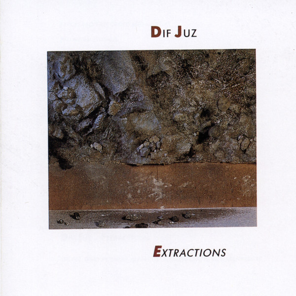 Dif Juz - Extractions | Releases | Discogs