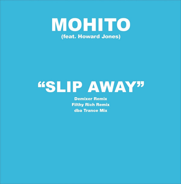 last ned album Mohito Feat Howard Jones - Slip Away