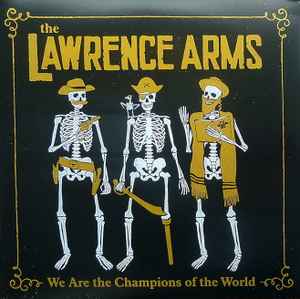 The Lawrence Arms - We Are The Champions Of The World (A Retrospectus) album cover