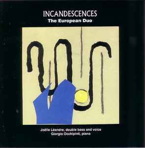 Joëlle Léandre - Incandescences (The European Duo) album cover