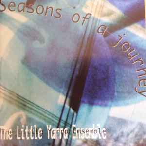 The Little Yarra Ensemble - Seasons Of A Journey  album cover