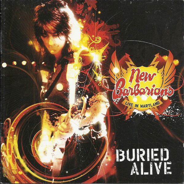 The New Barbarians – Live In Maryland: Buried Alive (2006, CD 