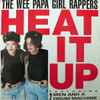 The Wee Papa Girl Rappers* Featuring 2 Men And A Drum Machine* - Heat It Up