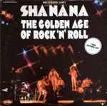 The Golden Age Of Rock 'N' Roll / Sha Na Na