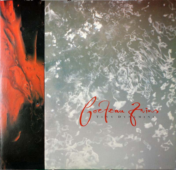 Cocteau Twins - Tiny Dynamine / Echoes In A Shallow Bay | Releases