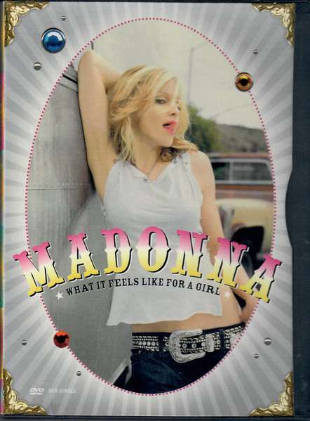 Madonna – What It Feels Like For A Girl (2001