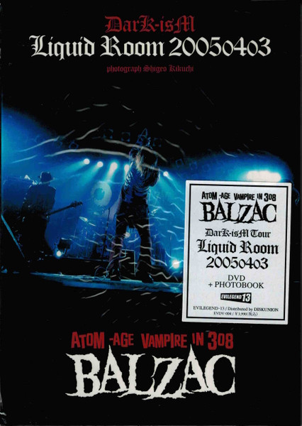 Balzac – Dark-ism Liquid Room 20050403 (2005, DVD) - Discogs