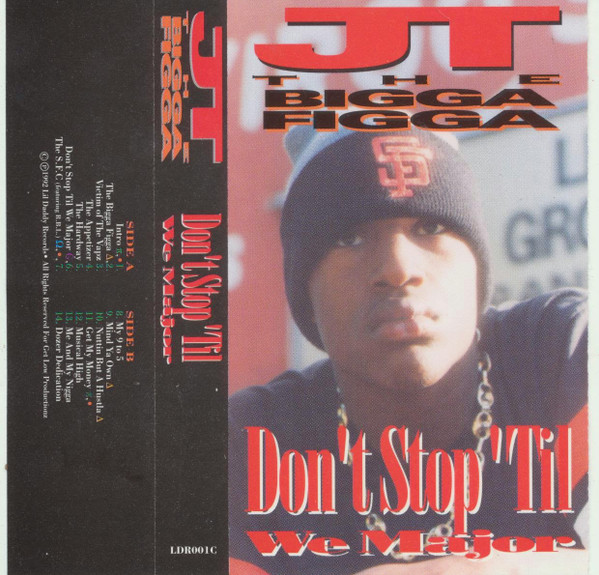 JT The Bigga Figga - Don't Stop 'Til We Major | Releases | Discogs